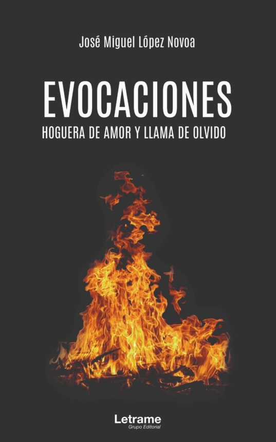 EVOCACIONES. HOGUERA DE AMOR Y LLAMA DE OLVIDO
