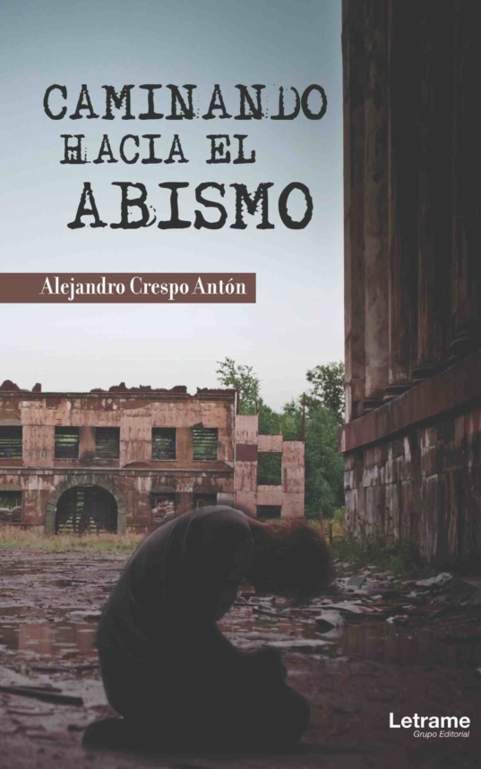 Caminado hacia el abismo Alejandro Crespo Antón