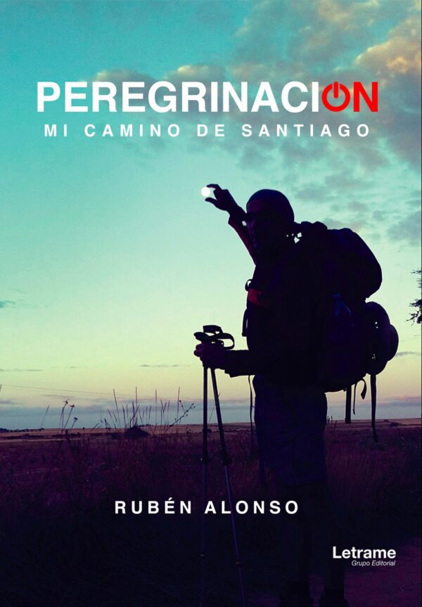 PeregrinaciON. “Mi camino de Santiago”