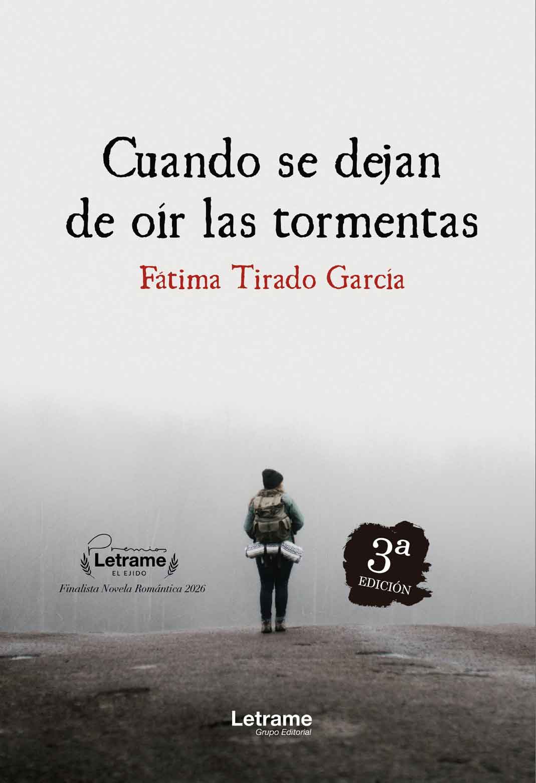 Cuando se dejan de oír las tormentas. 3ª Edición
