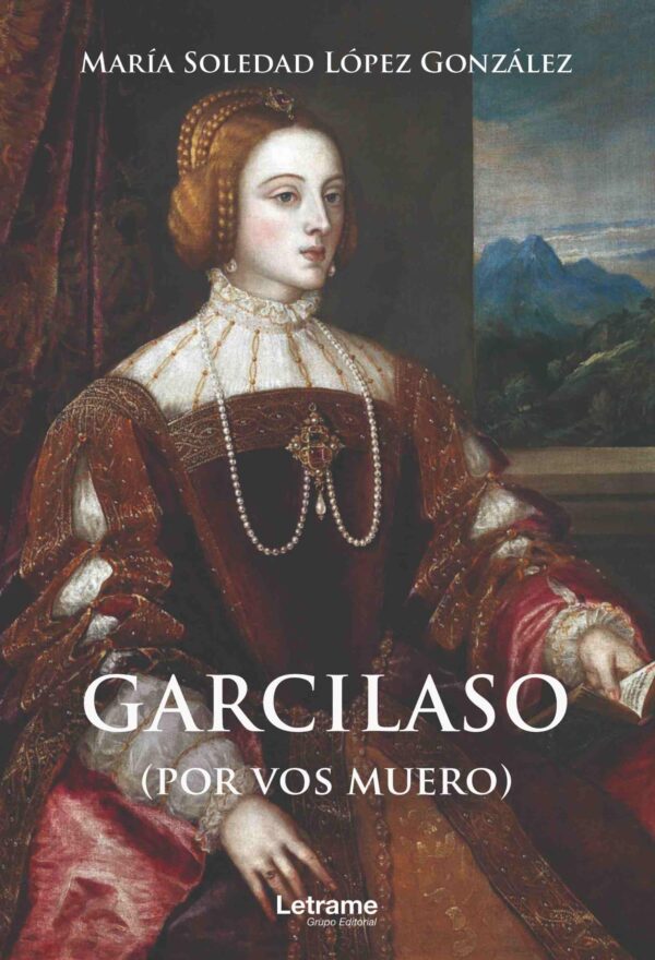 Garcilaso (por vos muero)