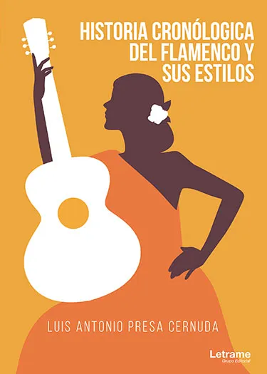 Historia cronólogica del flamenco y sus estilos