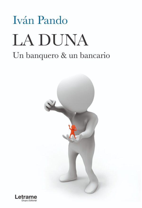 La duna. Un banquero & un bancario