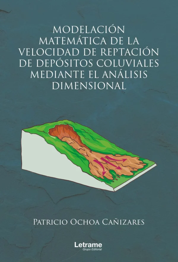 Modelación Matemática de la Velocidad de Reptación de Depósitos Coluviales mediante el Análisis Dimensional.