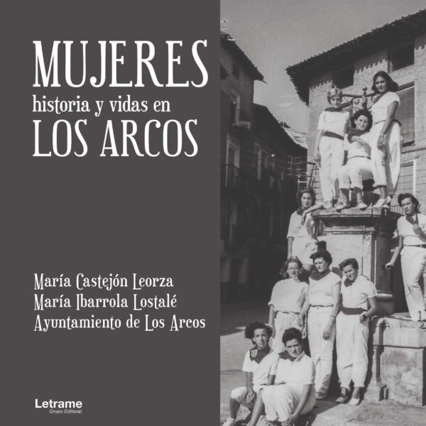 Mujeres, historia y vidas en Los Arcos