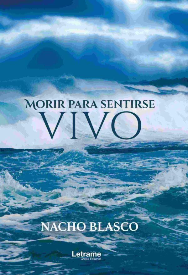 MORIR PARA SENTIRSE VIVO
