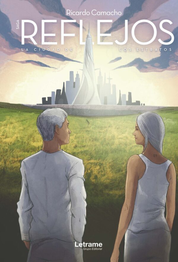 Saga Reflejos. Libro 1 - La Ciudad de los Estratos