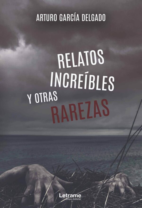 Relatos increíbles y otras rarezas