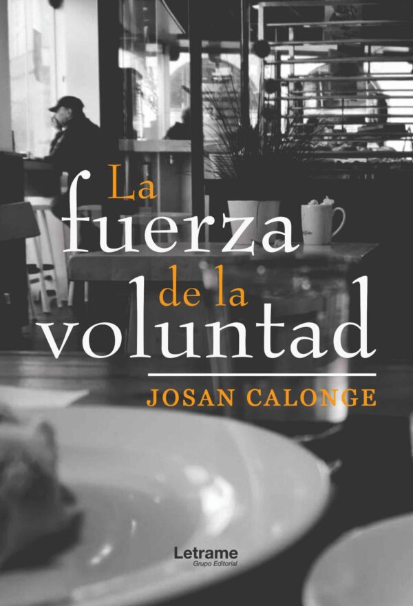 La fuerza de la voluntad