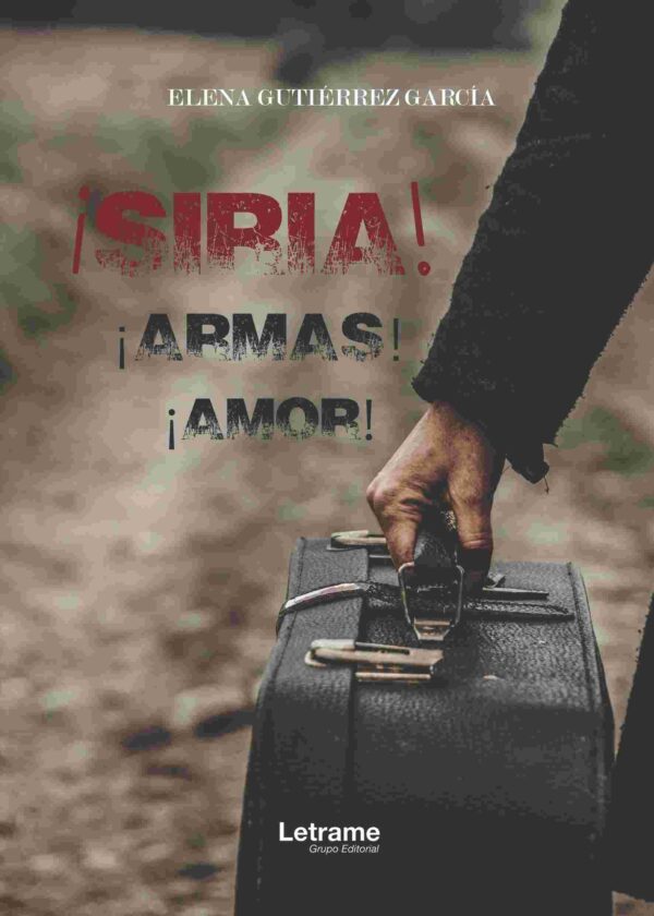 ¡Siria! ¡Armas! ¡Amor!