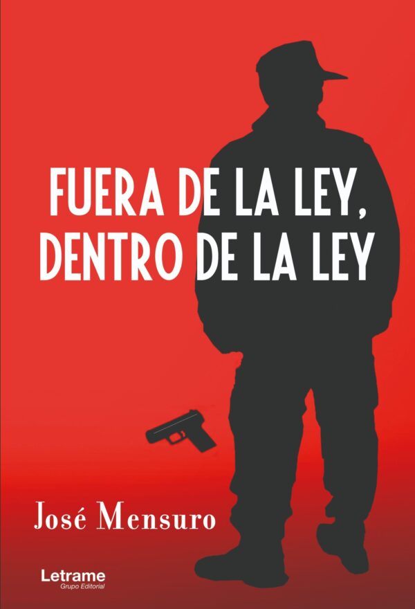 Fuera de la ley, dentro de la ley