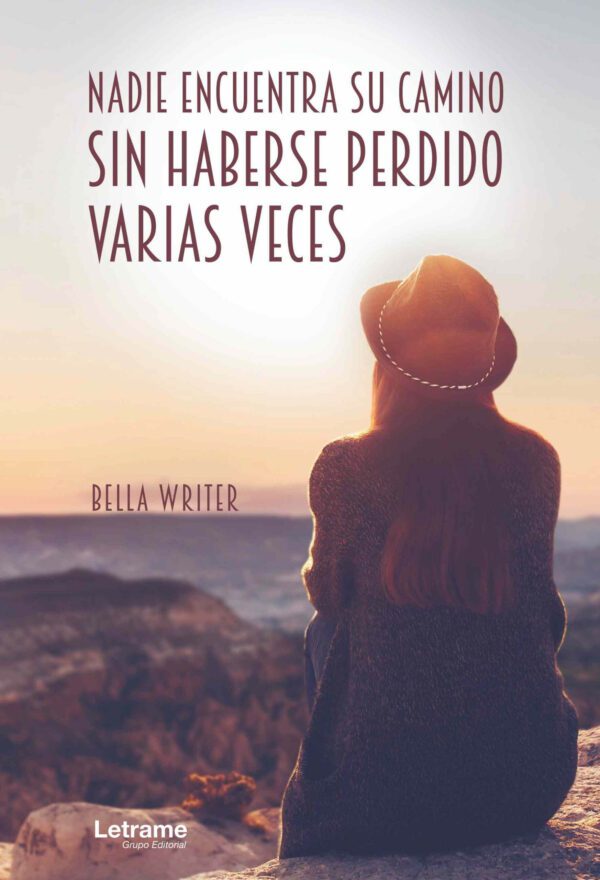Nadie encuentra su camino sin haberse perdido antes