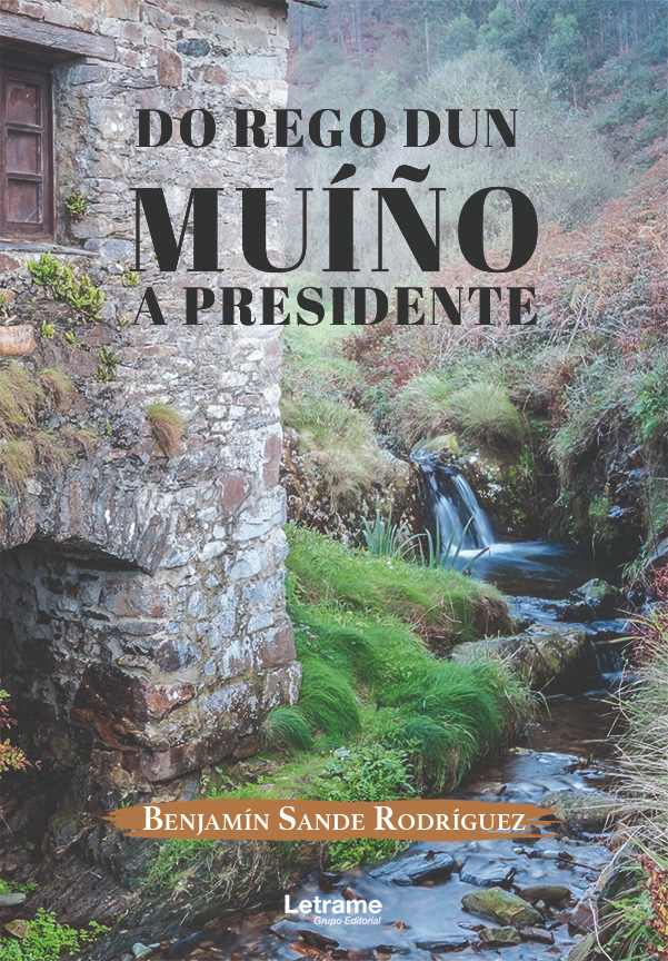 Do rego dun muíño a presidente