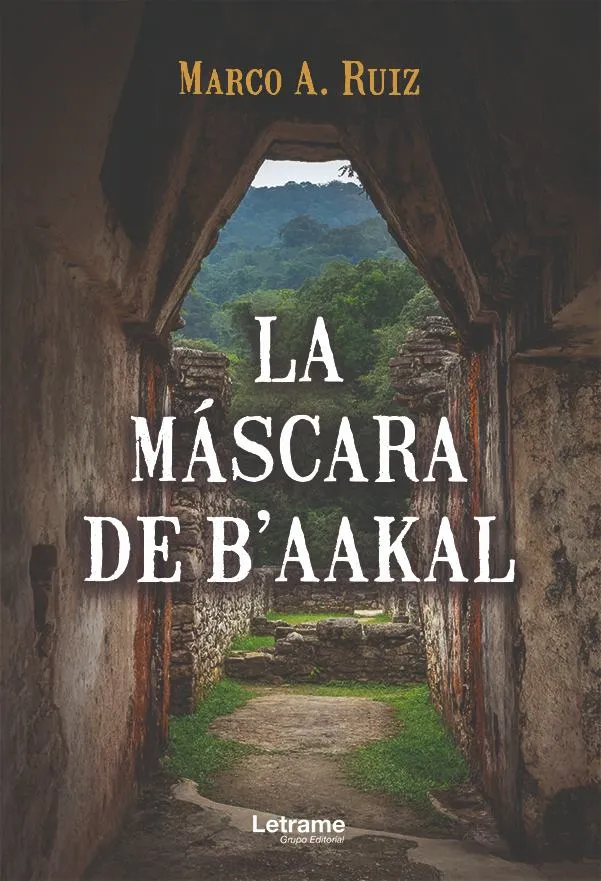 La máscara de B’aakal