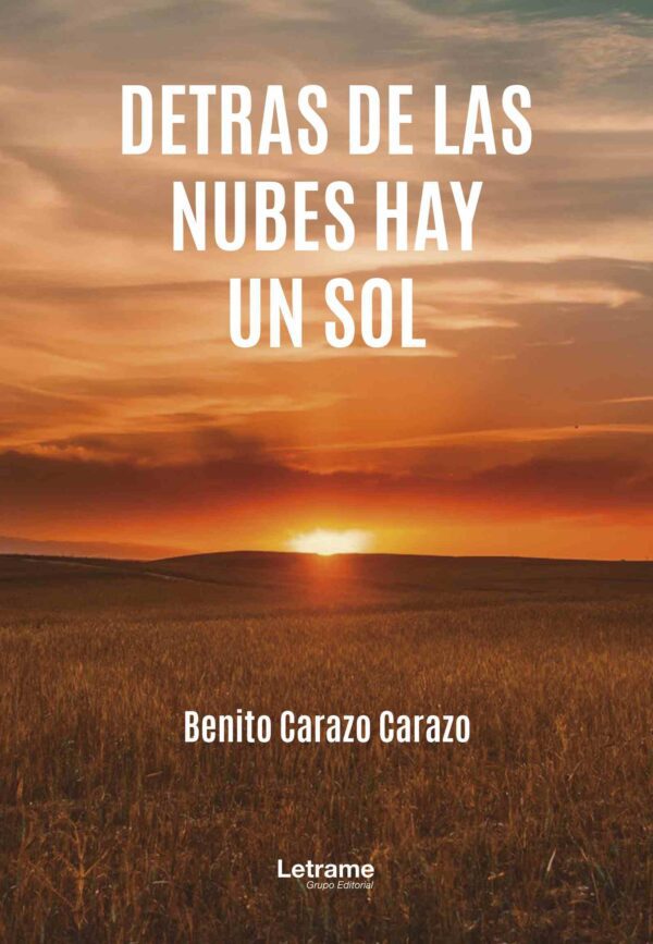 Detrás de las nubes hay un sol