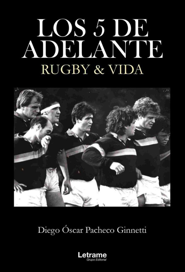 Los 5 de Adelante – Rugby & Vida