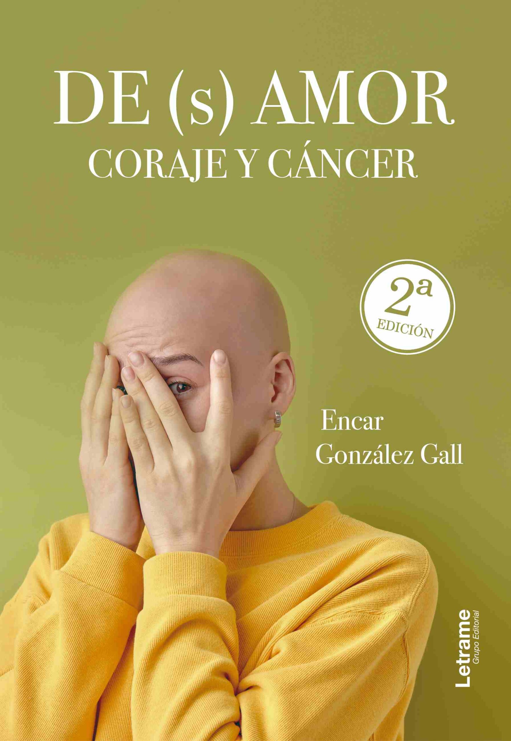 De(s) amor, coraje y cáncer