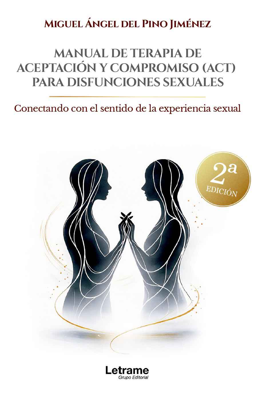 Manual de terapia de aceptación y compromiso para disfunciones sexuales. 2ª Edición