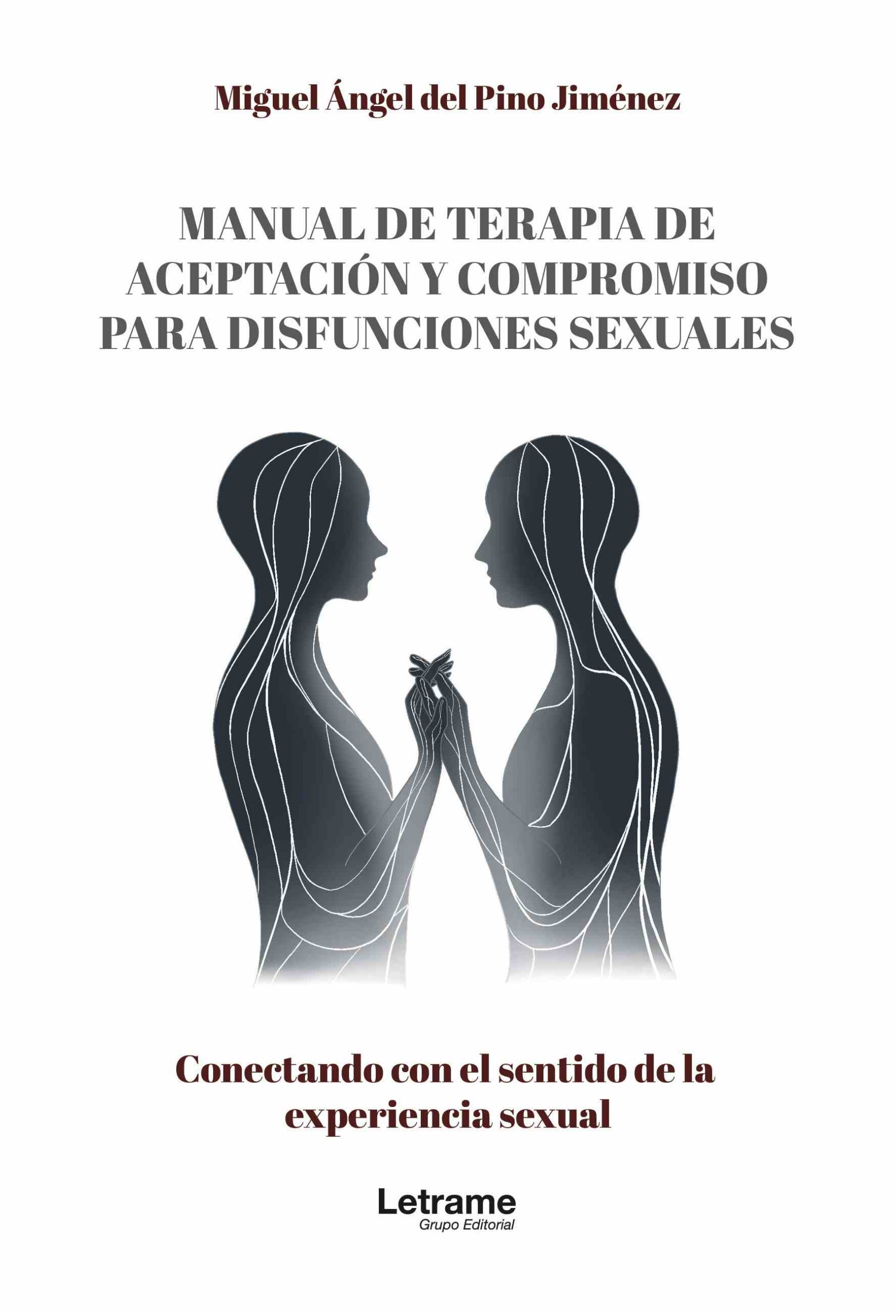 Manual de terapia de aceptación y compromiso para disfunciones sexuales