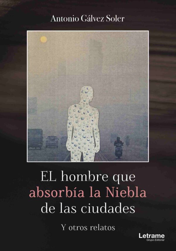 El hombre que absorbía la niebla de las ciudades