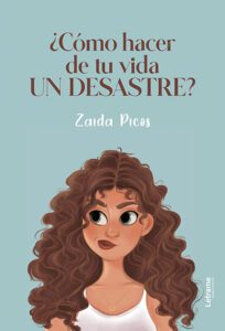 ¿Cómo hacer de tu vida un desastre?