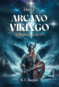 Arcano vikingo Libro 2. El destino de los dioses