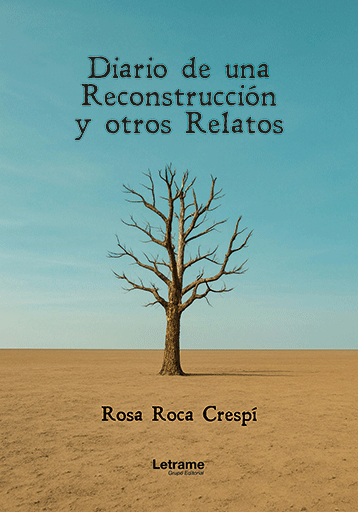 Diario de una reconstrucción y otros relatos