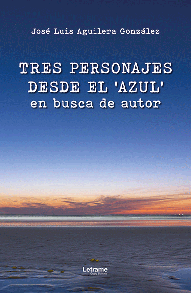 Tres personajes desde el ‘azul’ en busca de autor