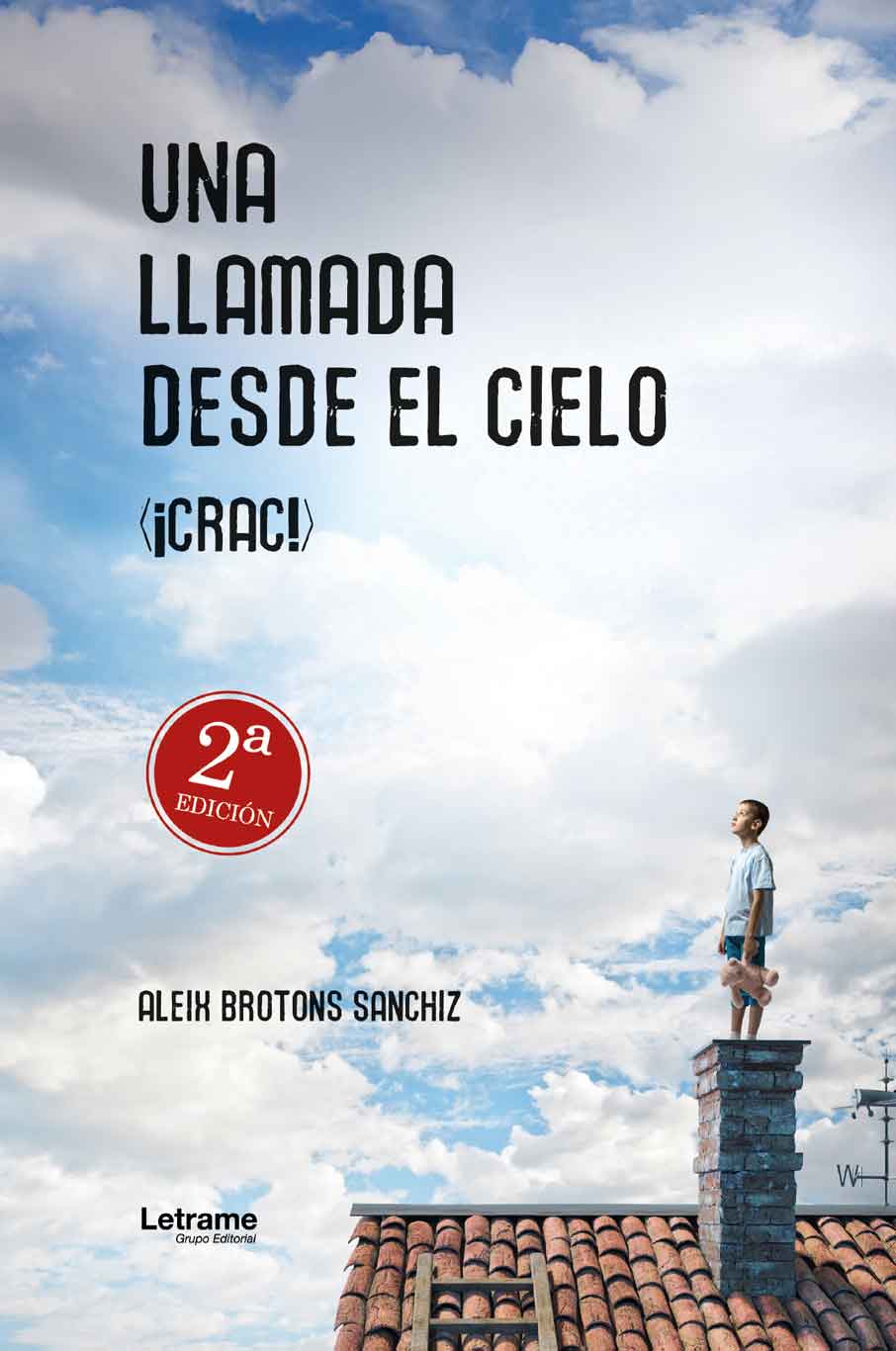 Una llamada desde el cielo (¡crac!). 2ª Edición