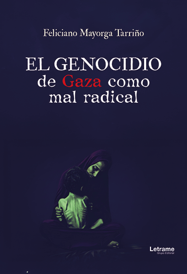El genocidio de Gaza como mal radical