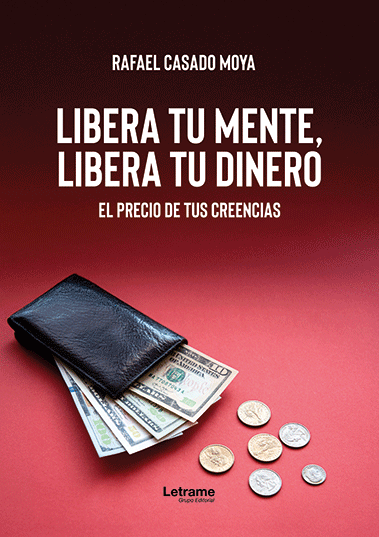 Libera tu mente, libera tu dinero