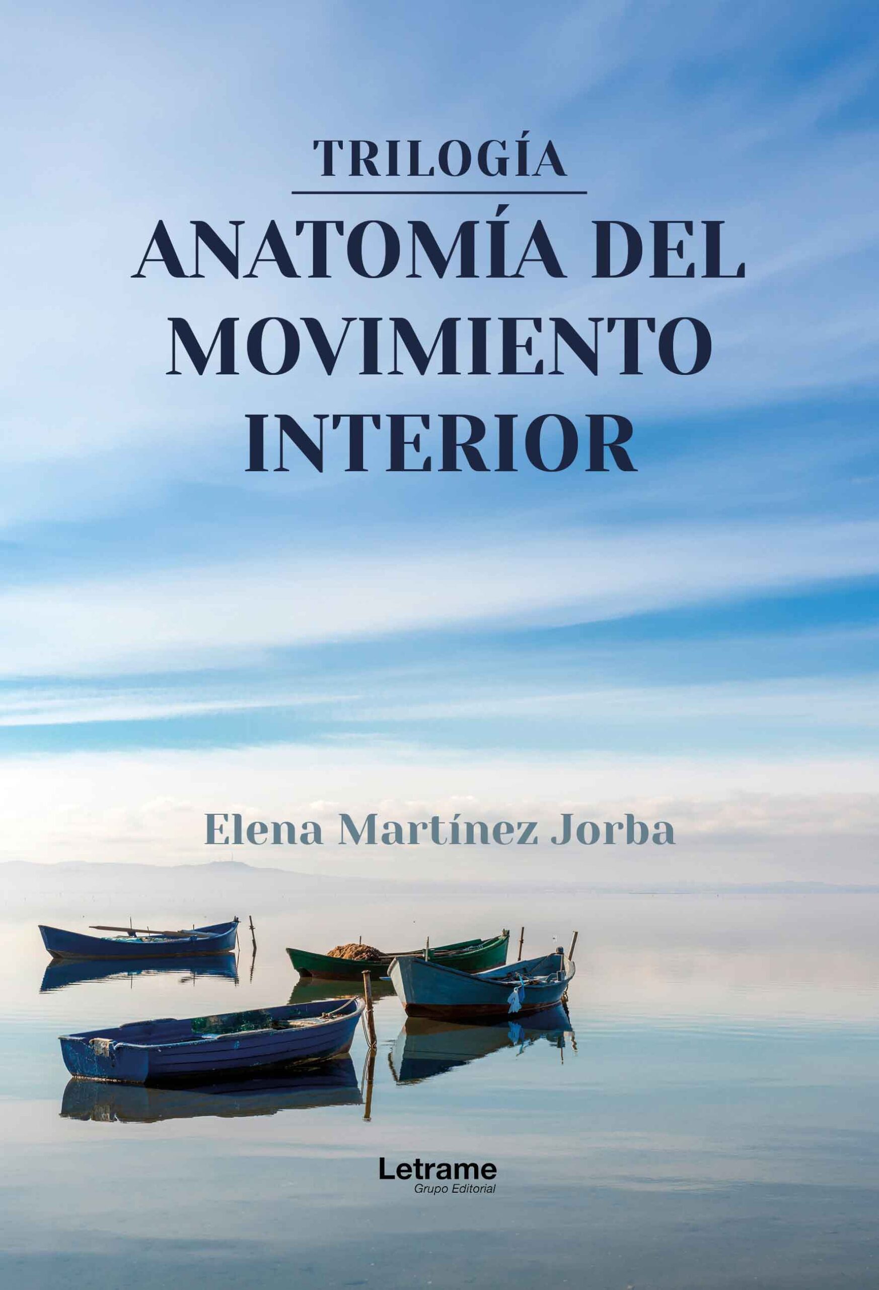 Trilogía. Anatomía del movimiento interior