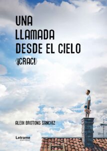 Una llamada desde el cielo (¡crac!)