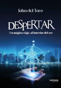Despertar: Un mágico viaje, al interior del ser