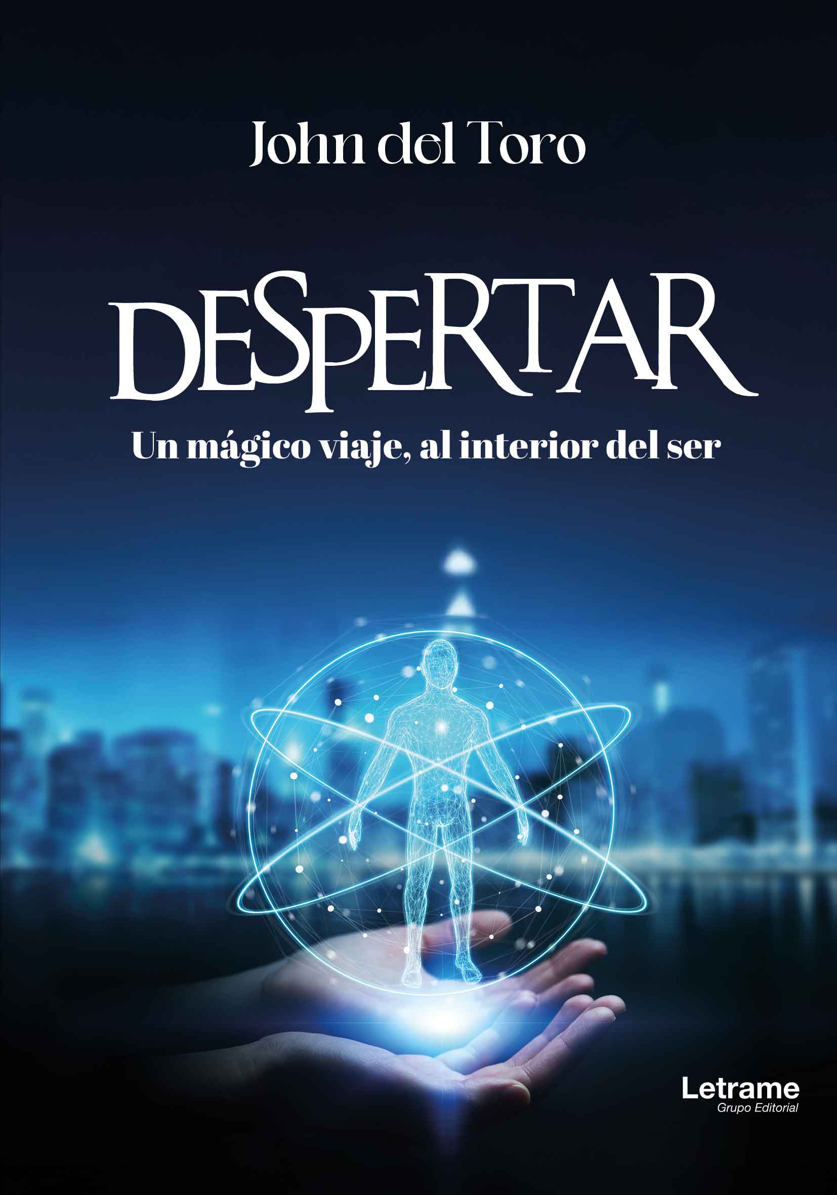 Despertar: Un mágico viaje, al interior del ser