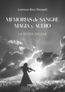 Memorias de sangre, magia y acero