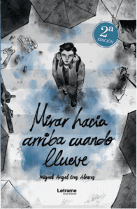 Mirar hacia arriba cuando llueve. 2º Edición