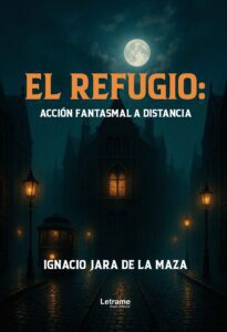 El refugio: Acción fantasmal a distancia