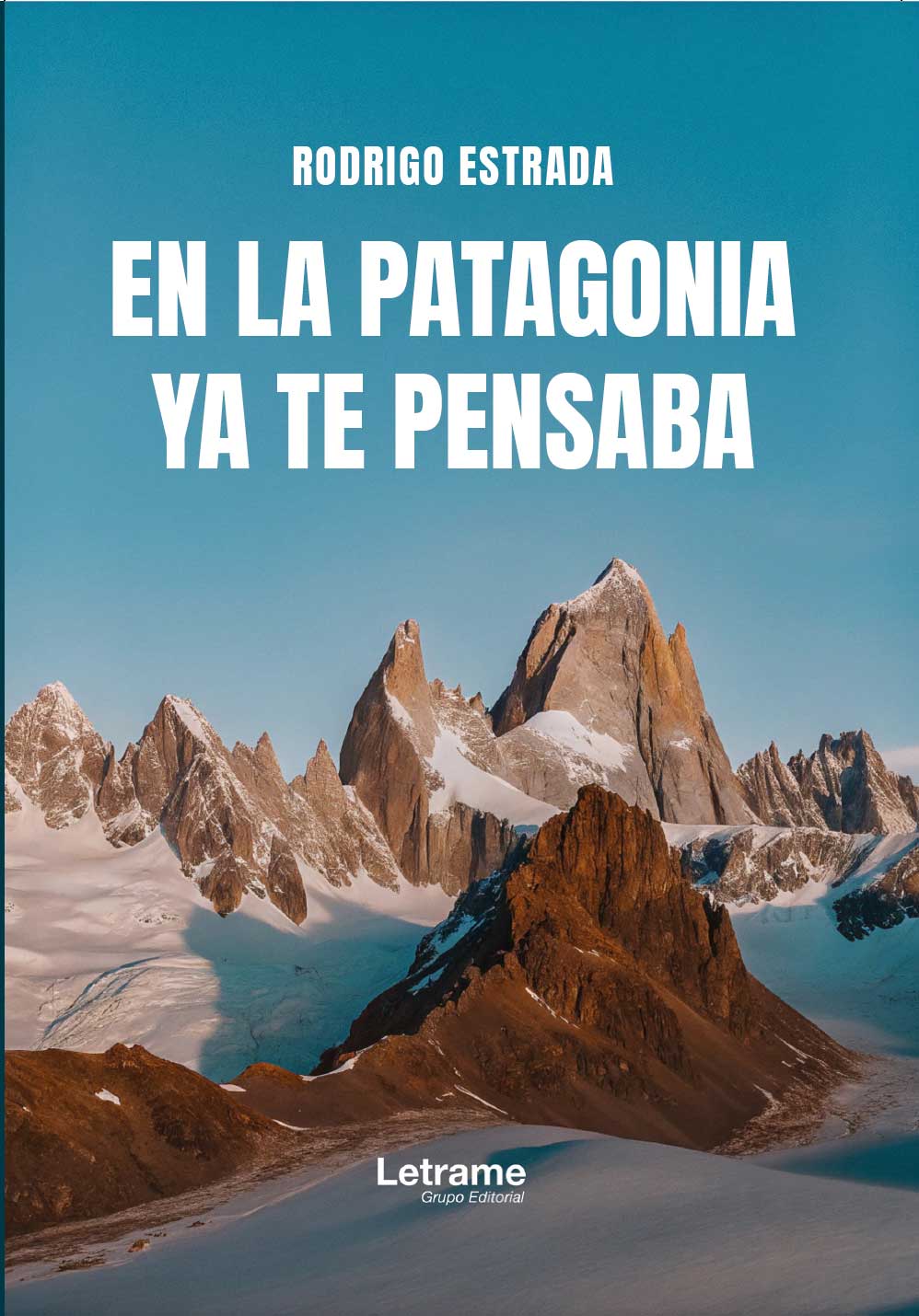 En la Patagonia ya te pensaba