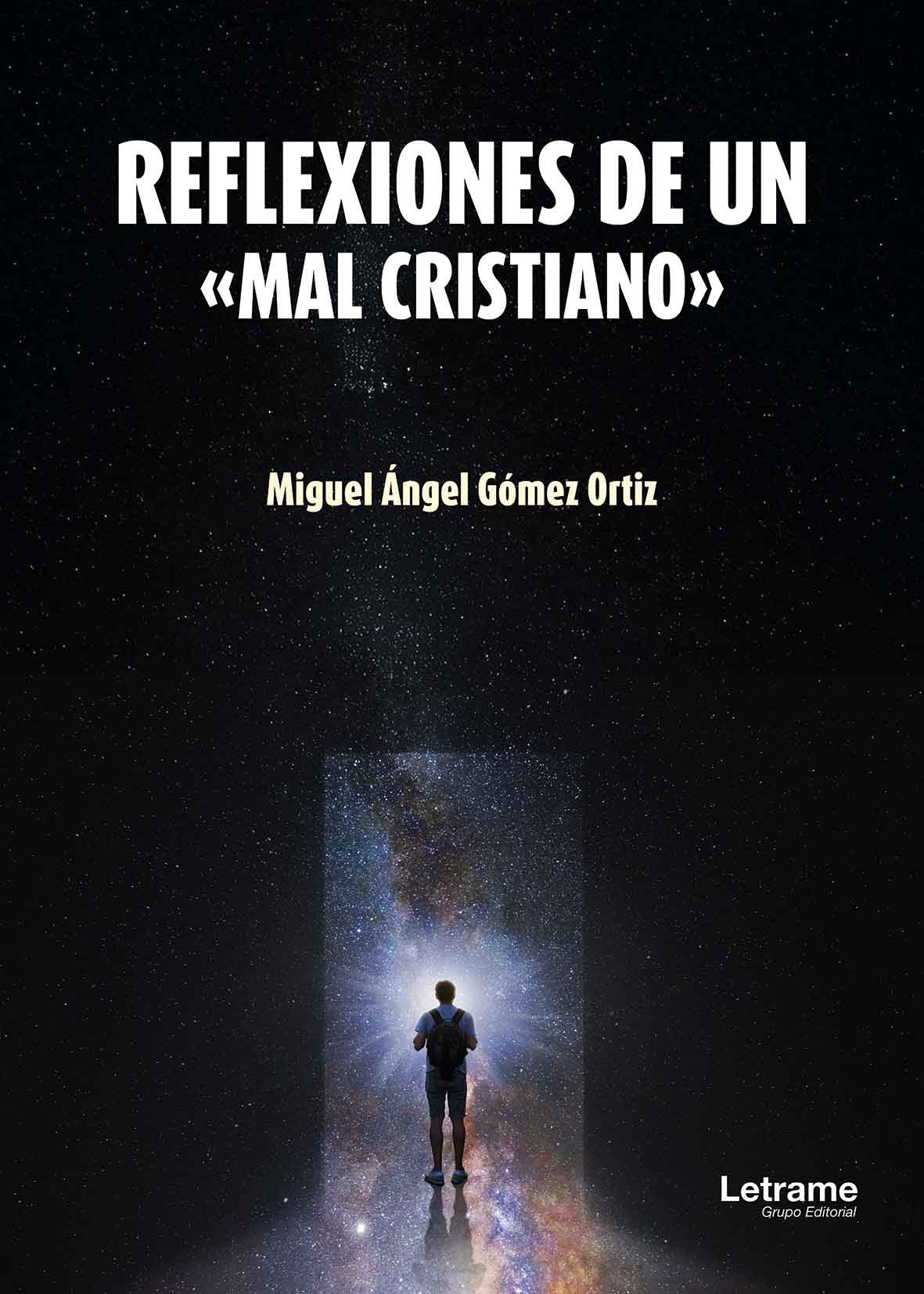 Reflexiones de un «mal cristiano»