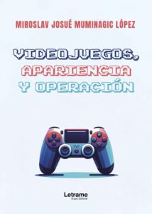 Videojuegos, apariencia y operación