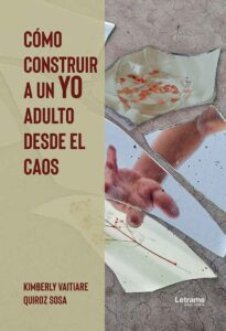 Cómo construir a un yo adulto desde el caos