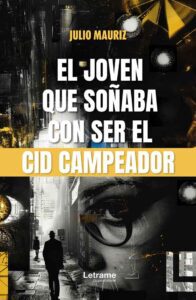 El joven que soñaba con ser El Cid Campeador