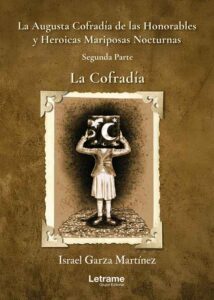 La Augusta Cofradía de las Honorables y Heroicas Mariposas Nocturnas - Segunda parte: La Cofradía 