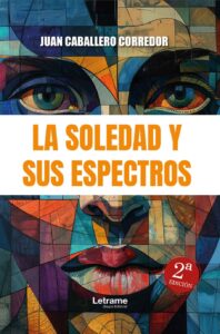 La soledad y sus espectros. 2ª edición