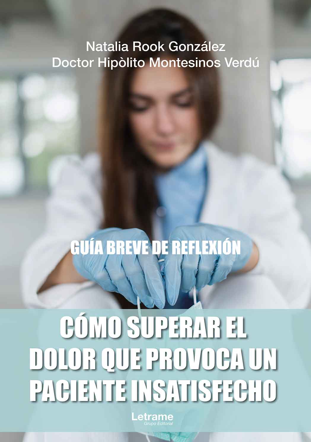 Cómo superar el dolor que provoca un paciente insatisfecho