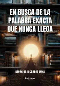 En busca de la palabra exacta que nunca llega