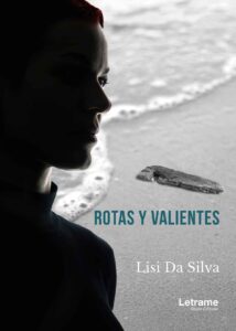 Rotas y valientes