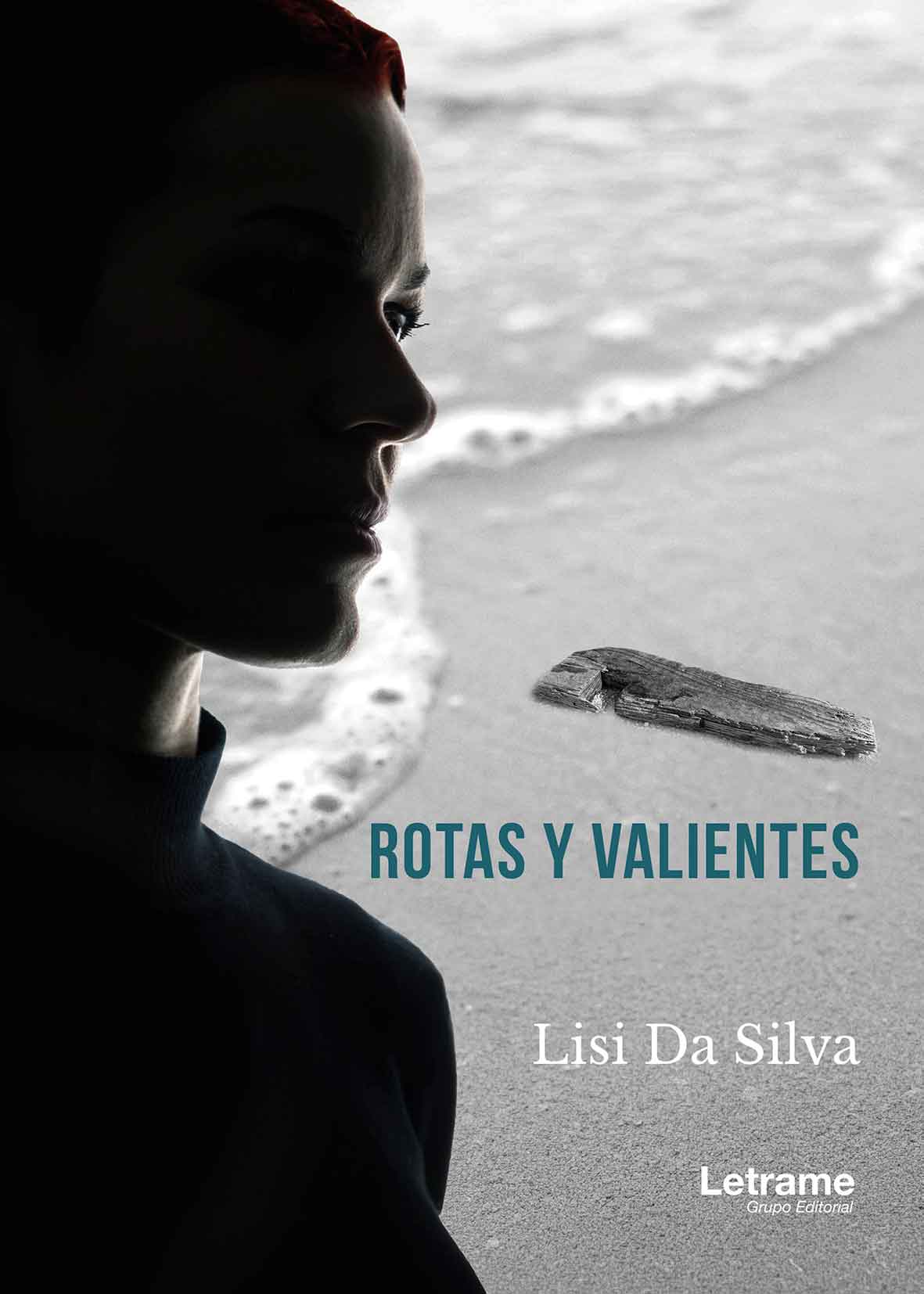 Rotas y valientes