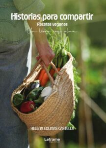 Historias para compartir. Recetas veganas